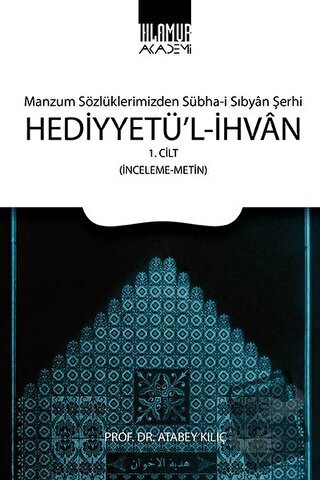 Hediyyetü'l-İhvan Cilt: 1 - Atabey Kılıç - Ihlamur - Fiyatı - Yorumlar