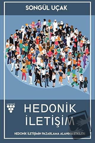 Hedonik İletişim - Songül Uçak - Urzeni Yayıncılık - Fiyatı - Yorumlar