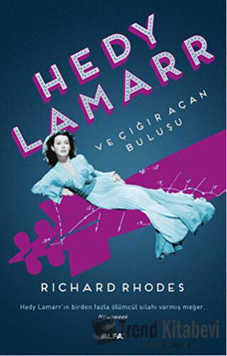 Hedy Lamarr ve Çığır Açan Buluşu - Richard Rhodes - Alfa Yayınları - F