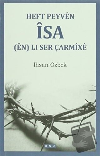 Heft Peyven İsa (en) Li Ser Çarmixe - İhsan Özbek - GDK Yayınları - Fi