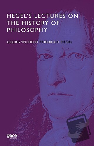 Hegel’s Lectures On The History Of Philosophy - Georg Wilhelm Friedric