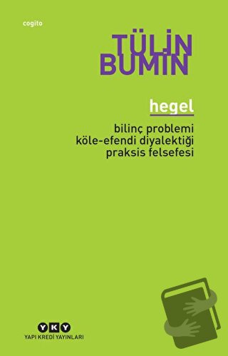 Hegel - Tülin Bumin - Yapı Kredi Yayınları - Fiyatı - Yorumları - Satı