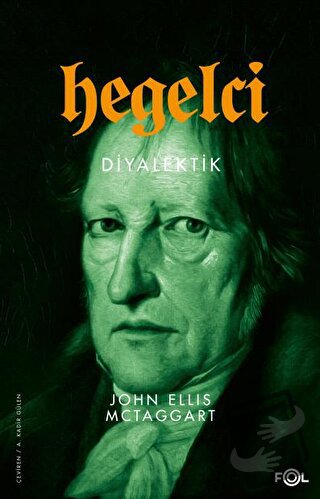 Hegelci Diyalektik - John Ellis McTaggart - Fol Kitap - Fiyatı - Yorum