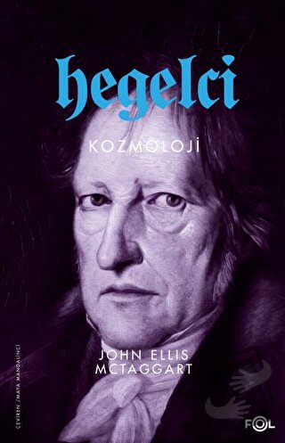 Hegelci Kozmoloji - John Ellis McTaggart - Fol Kitap - Fiyatı - Yoruml