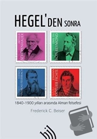 Hegel'den Sonra (Ciltli) - Frederick C. Beiser - Hil Yayınları - Fiyat