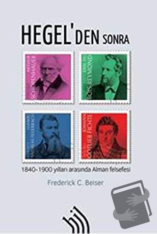 Hegel'den Sonra - Frederick C. Beiser - Hil Yayınları - Fiyatı - Yorum