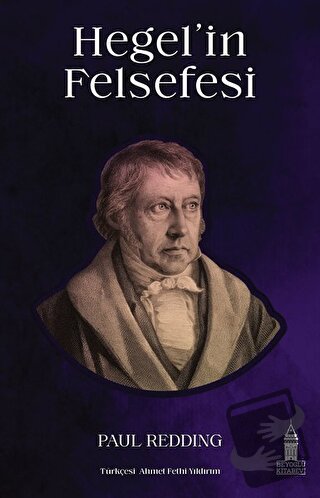 Hegel'in Felsefesi - Paul Redding - Beyoğlu Kitabevi - Fiyatı - Yoruml