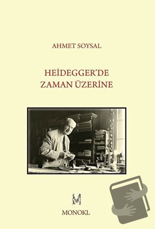 Heidegger'de Zaman Üzerine - Ahmet Soysal - MonoKL Yayınları - Fiyatı 