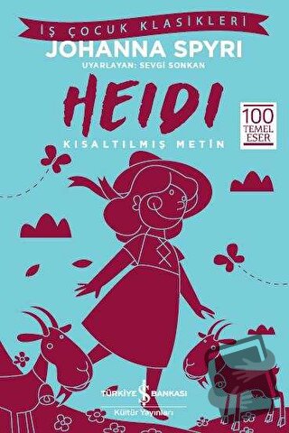 Heidi (Kısaltılmış Metin) - Johanna Spyri - İş Bankası Kültür Yayınlar