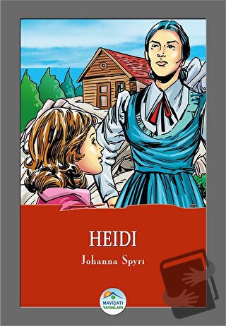 Heidi - Johanna Spyri - Maviçatı Yayınları - Fiyatı - Yorumları - Satı