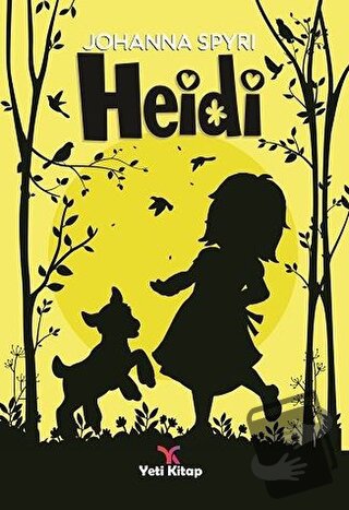 Heidi - Johanna Spyri - Yeti Kitap - Fiyatı - Yorumları - Satın Al