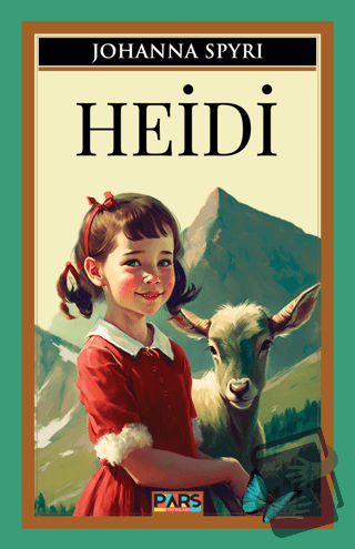 Heidi - Johanna Spyri - Pars Yayınları - Fiyatı - Yorumları - Satın Al