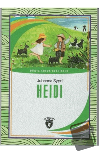 Heidi - Johanna Spyri - Dorlion Yayınları - Fiyatı - Yorumları - Satın