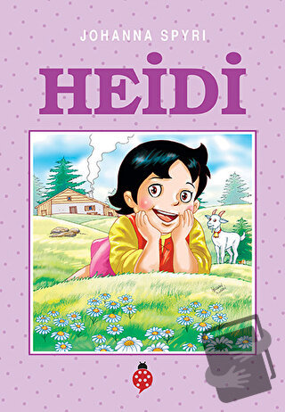 Heidi - Johanna Spyri - Uğurböceği Yayınları - Fiyatı - Yorumları - Sa