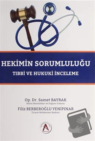 Hekimin Sorumluluğu - Filiz Berbeoğlu Yenipınar - Akademisyen Kitabevi