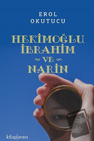 Hekimoğlu İbrahim ve Narin - Erol Okutucu - Kitap Arası - Fiyatı - Yor