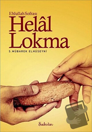 Helal Lokma - S. Mübarek Elhüseyni - Şadırvan Yayınları - Fiyatı - Yor