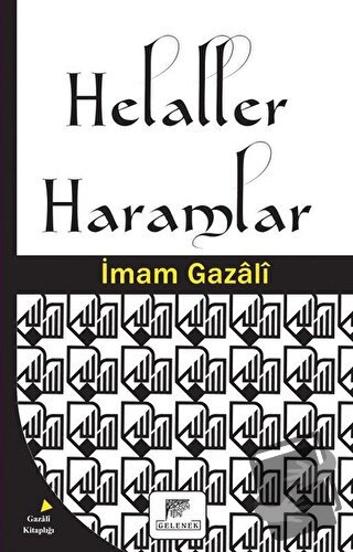 Helaller Haramlar - İmam-ı Gazali - Gelenek Yayıncılık - Fiyatı - Yoru