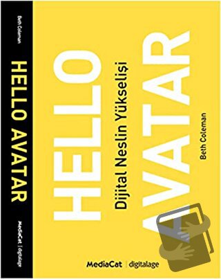 Hello Avatar - Beth Coleman - MediaCat Kitapları - Fiyatı - Yorumları 