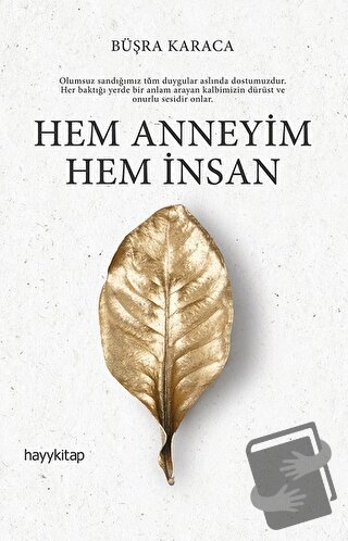 Hem Anneyim Hem İnsan - Büşra Karaca - Hayykitap - Fiyatı - Yorumları 