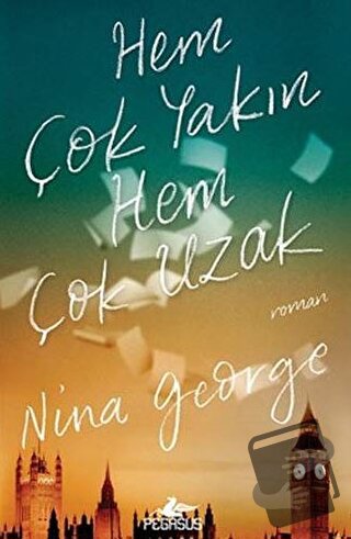 Hem Çok Yakın Hem Çok Uzak - Nina George - Pegasus Yayınları - Fiyatı 