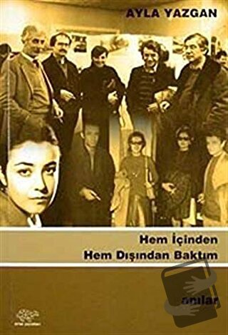 Hem İçinden Hem Dışından Baktım - Ayla Yazgan - Ürün Yayınları - Fiyat