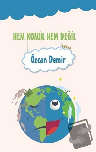 Hem Komik Hem Değil - Özcan Demir - Platanus Publishing - Fiyatı - Yor