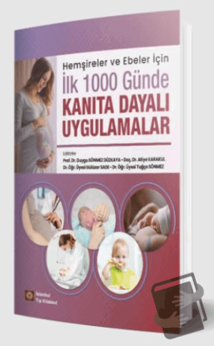 Hemşireler ve Ebeler İçin İlk 1000 Günde Kanıta Dayalı Uygulamalar - D