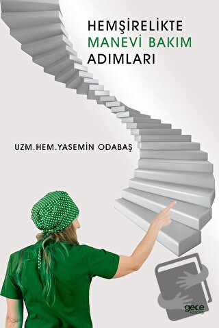 Hemşirelikte Manevi Bakım Adımları - Yasemin Odabaş - Gece Kitaplığı -