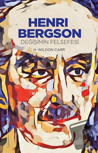 Henri Bergson - Değişimin Felsefesi - H. Wildon Carr - Fol Kitap - Fiy