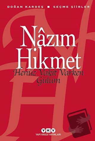 Henüz Vakit Varken Gülüm - Nazım Hikmet Ran - Yapı Kredi Yayınları - F