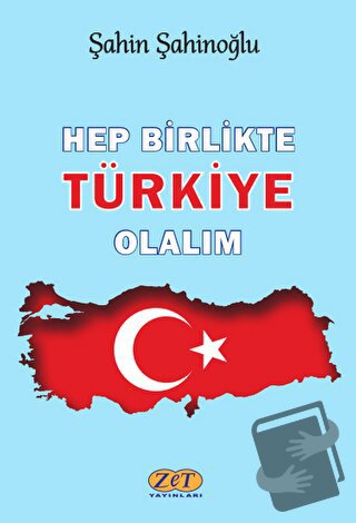 Hep Birlikte Türkiye Olalım - Şahin Şahinoğlu - Zet Yayınları - Fiyatı