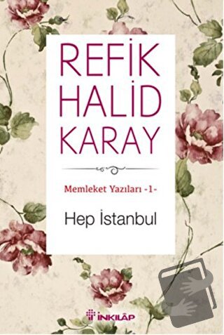 Hep İstanbul - Refik Halid Karay - İnkılap Kitabevi - Fiyatı - Yorumla