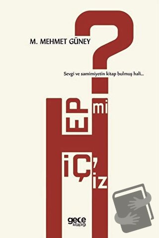 Hep mi Hiçiz? - M. Mehmet Güney - Gece Kitaplığı - Fiyatı - Yorumları 