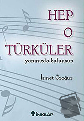 Hep O Türküler - İsmet Özoğuz - İnkılap Kitabevi - Fiyatı - Yorumları 