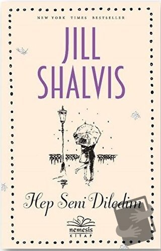 Hep Seni Diledim - Jill Shalvis - Nemesis Kitap - Fiyatı - Yorumları -