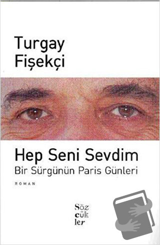 Hep Seni Sevdim - Turgay Fişekçi - Sözcükler Yayınları - Fiyatı - Yoru