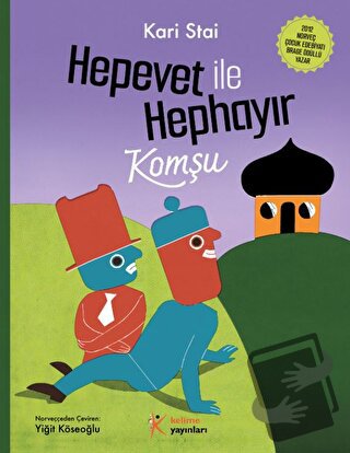 Hepevet ile Hephayır-Komşu - Kari Stai - Kelime Yayınları - Fiyatı - Y