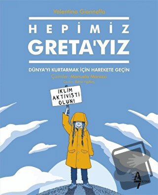 Hepimiz Greta’yız - Valentina Giannella - A7 Kitap - Fiyatı - Yorumlar