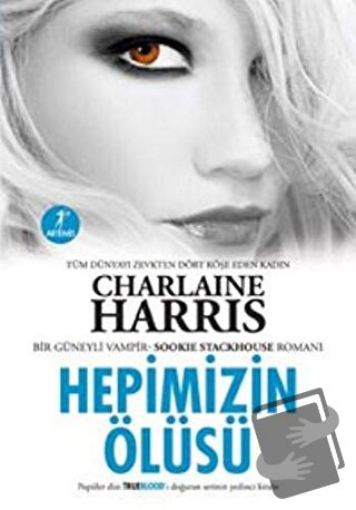 Hepimizin Ölüsü - Charlaine Harris - Artemis Yayınları - Fiyatı - Yoru