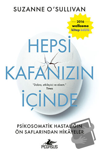 Hepsi Kafanızın İçinde - Suzanne O'sullivan - Pegasus Yayınları - Fiya