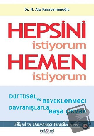 Hepsini İstiyorum Hemen İstiyorum - Hasan Alp Karaosmanoğlu - Psikonet