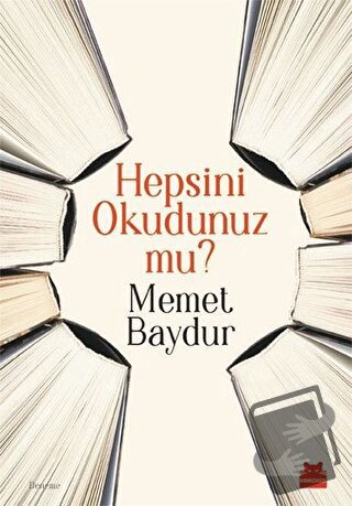 Hepsini Okudunuz mu? - Memet Baydur - Kırmızı Kedi Yayınevi - Fiyatı -