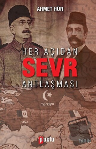 Her Açıdan Sevr Antlaşması - Ahmet Hür - Puslu Yayıncılık - Fiyatı - Y