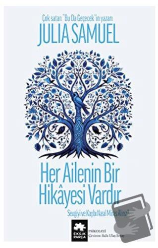 Her Ailenin Bir Hikayesi Vardır - Julia Samuel - Eksik Parça Yayınları