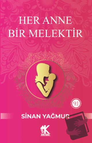 Her Anne Bir Melektir - Sinan Yağmur - Korkut Yayınları - Fiyatı - Yor