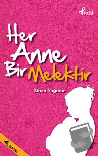 Her Anne Bir Melektir - Sinan Yağmur - Profil Kitap - Fiyatı - Yorumla