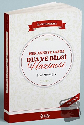 Her Anneye Lazım Dua ve Bilgi Hazinesi - Esma Muratoğlu - Şifa Yayınev