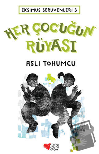 Her Çocuğun Rüyası - Ekimus Serüvenleri 3 - Aslı Tohumcu - Can Çocuk Y