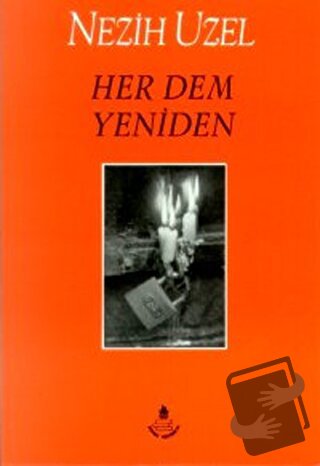 Her Dem Yeniden - Nezih Uzel - İrfan Yayıncılık - Fiyatı - Yorumları -